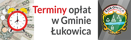 Terminy Opłat w Gminie Łukowica